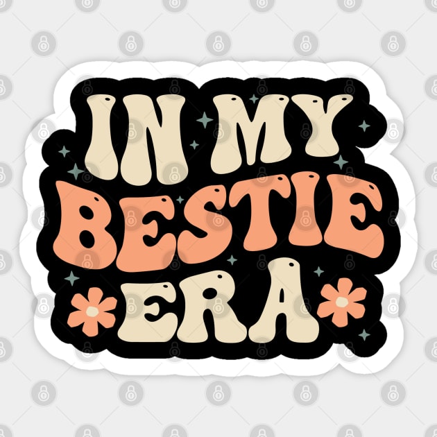 Groovy In My Bestie Era Sticker by The WYLD Tribe